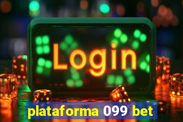 plataforma 099 bet